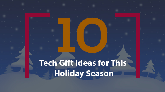 10 perfect gifts for tech enthusiasts