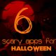 6 scary apps for Halloween